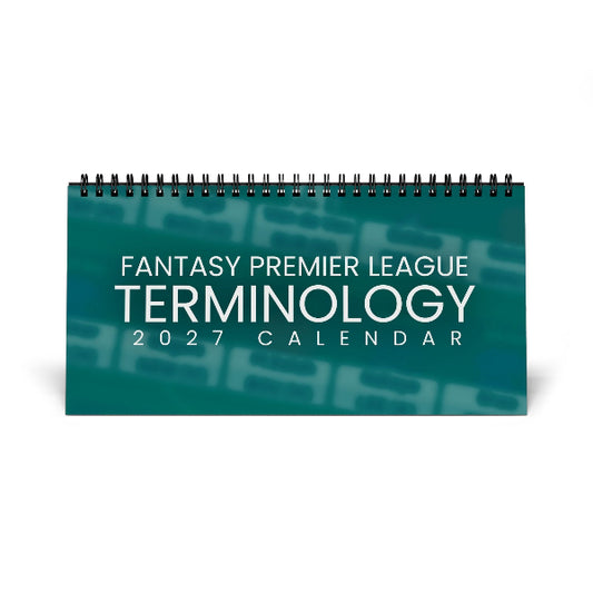 A 2027 desk calendar titled 'Fantasy Premier League Terminology' with a teal cover and white text, shown on a clean white background.