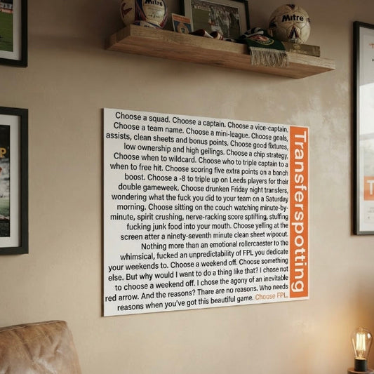 Transferspotting monologue wall poster, Trainspotting-inspired FPL parody speech, Fantasy Premier League wall art