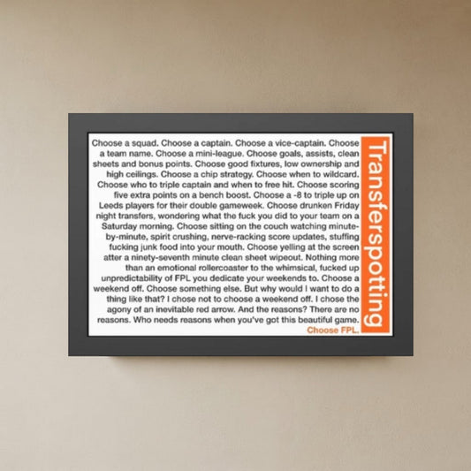Transferspotting monologue framed print, Trainspotting-inspired FPL parody speech, Fantasy Premier League wall art