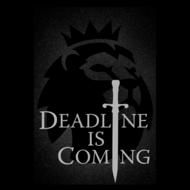 Deadline Is Coming