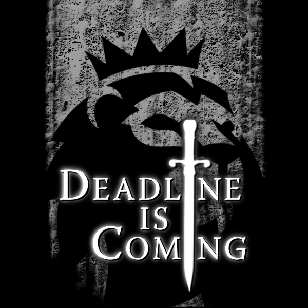 Black and white graphic design featuring a crowned lion silhouette, a vertical sword, and the text 'DEADLINE IS COMING' in a stylized white font.