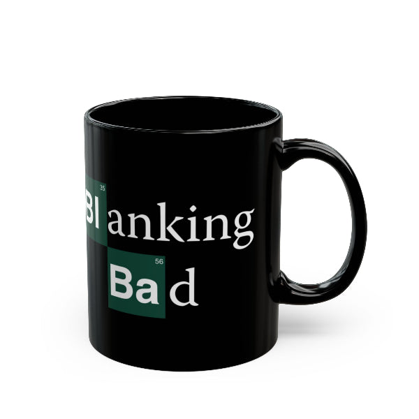 Black mug with 'Blanking Bad' text on a white background