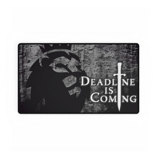 Deadline Is Coming FPL parody desk mat, Fantasy Premier League gift