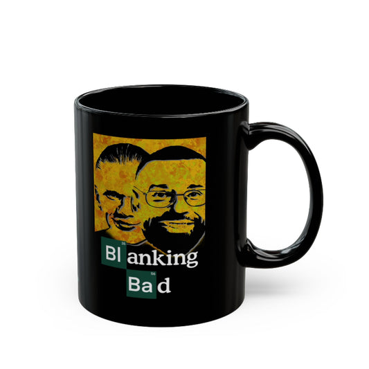 Black mug with graphic design featuring two faces and the text 'Blanking Bad' on a white background