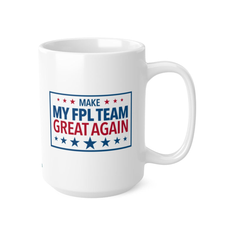 White mug with 'Make My FPL Team Great Again' text on a white background