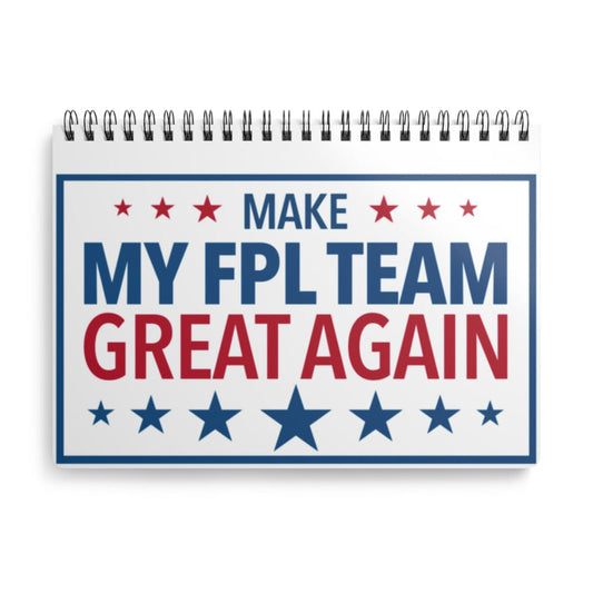 Notebook with 'Make My FPL Team Great Again' text on a white background