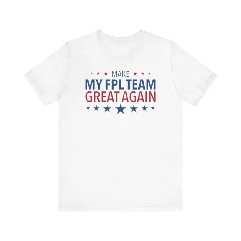 White FPL t-shirt with Make My FPL Team Great Again design inspired by MAGA