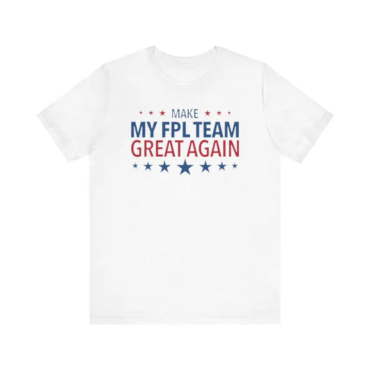 White FPL t-shirt with Make My FPL Team Great Again design inspired by MAGA