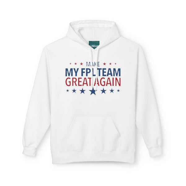 White hoodie with 'Make My FPL Team Great Again' text and stars on a white background
