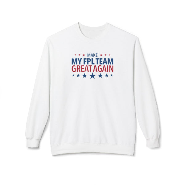 A white crewneck sweatshirt with a red and blue graphic on the chest that reads 'MAKE MY FPL TEAM GREAT AGAIN' with stars.