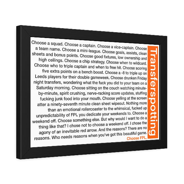 Transferspotting monologue framed print, Trainspotting-inspired FPL parody speech, Fantasy Premier League wall art